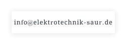 info@elektrotechnik-saur.de